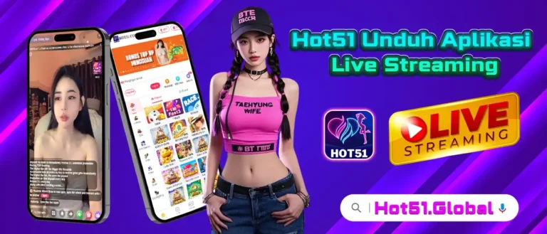 Hot51 Indonesia Live Streaming